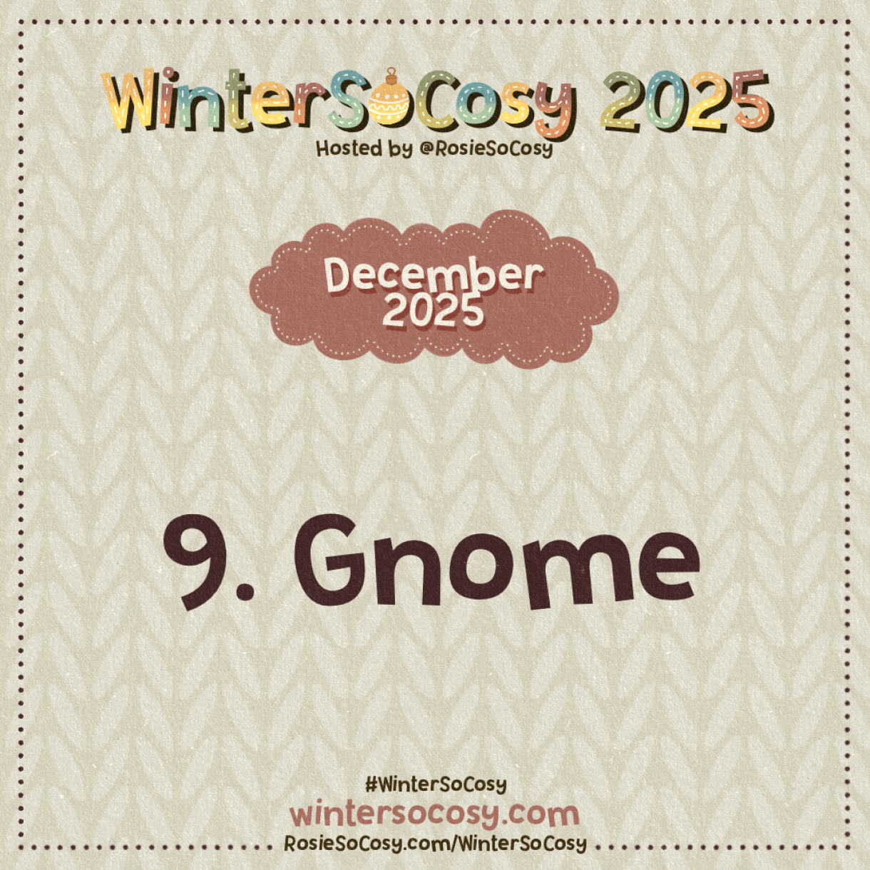 Announcement image for Day 9 of WinterSoCosy 2025. The subject is Gnome.