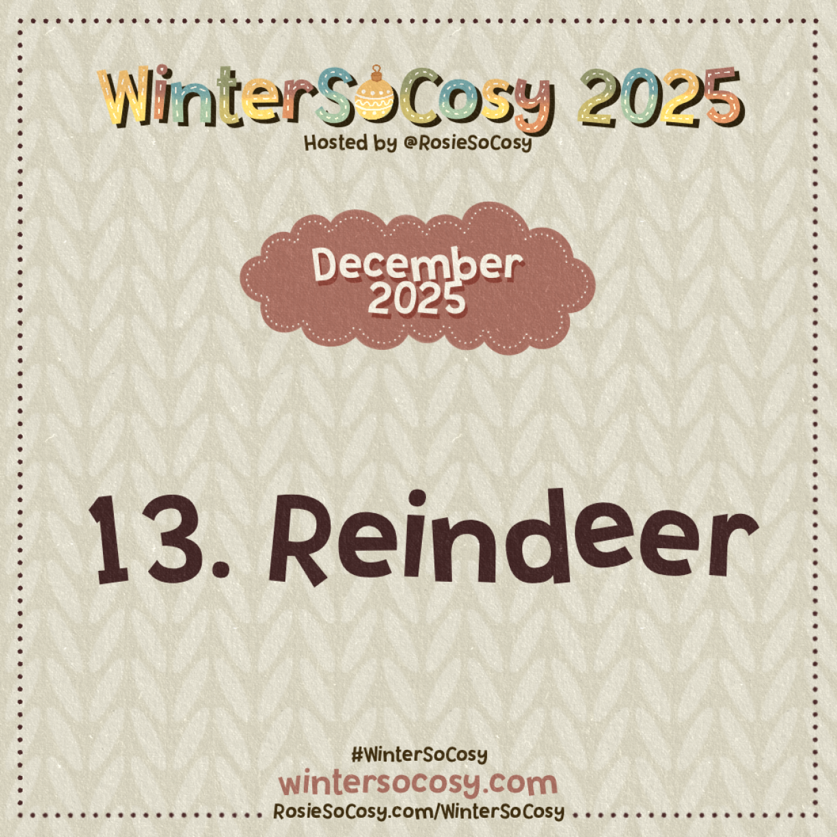 Announcement image for Day 13 of WinterSoCosy 2025. The subject is Reindeer.