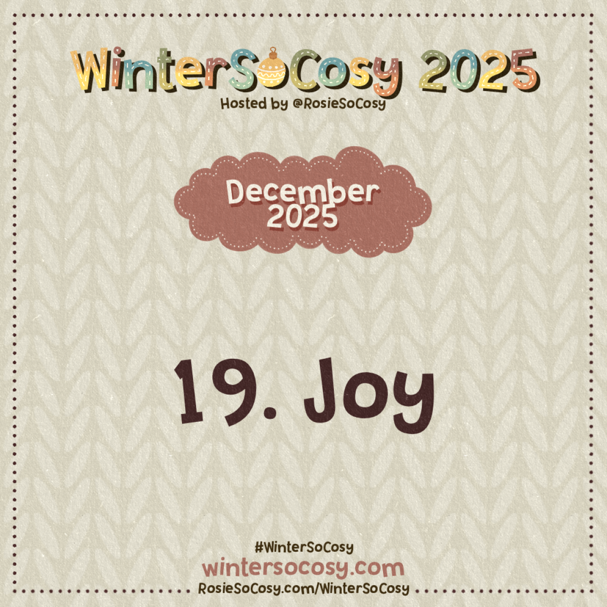Announcement image for Day 19 of WinterSoCosy 2025. The subject is Joy.