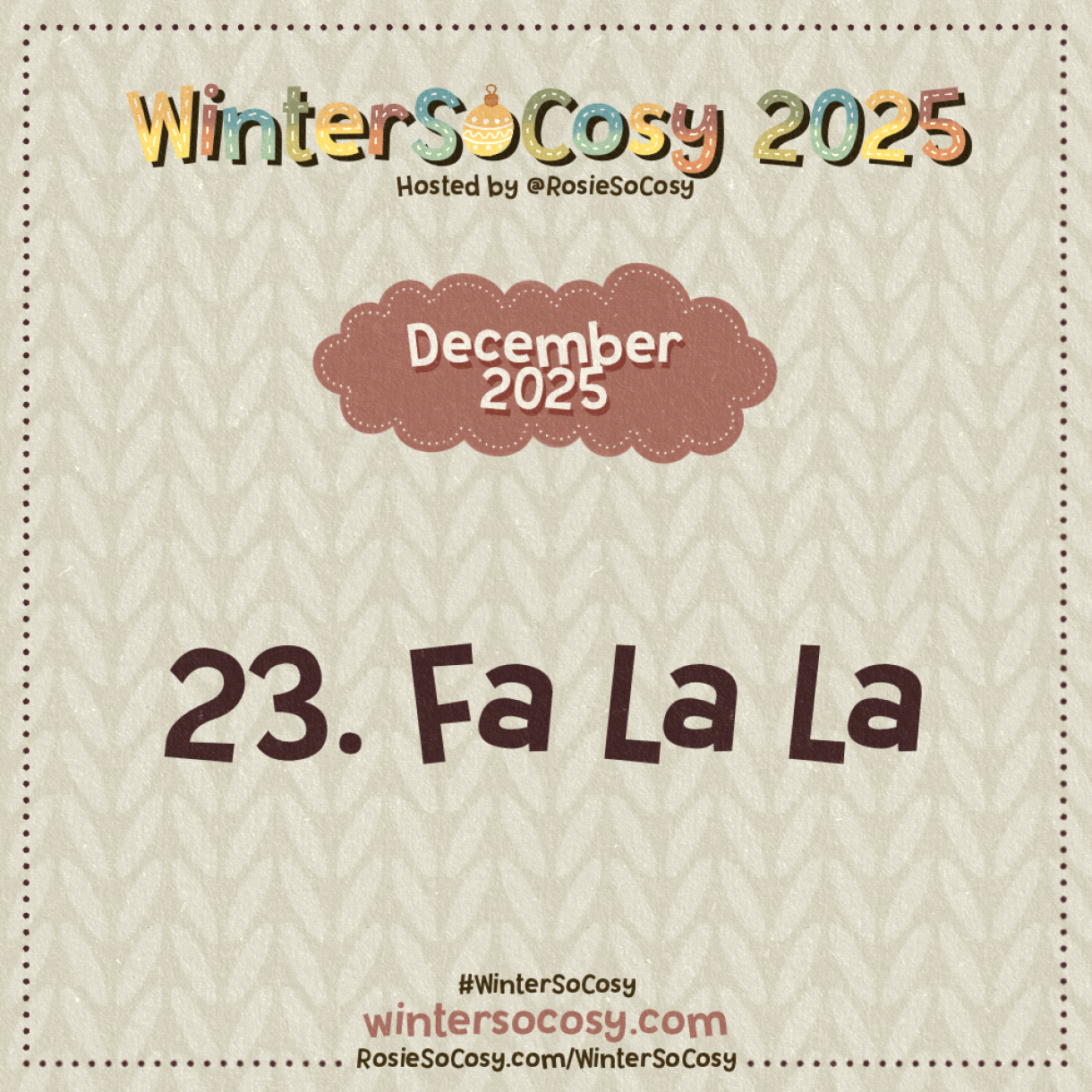 Announcement image for Day 23 of WinterSoCosy 2025. The subject is Fa La La.