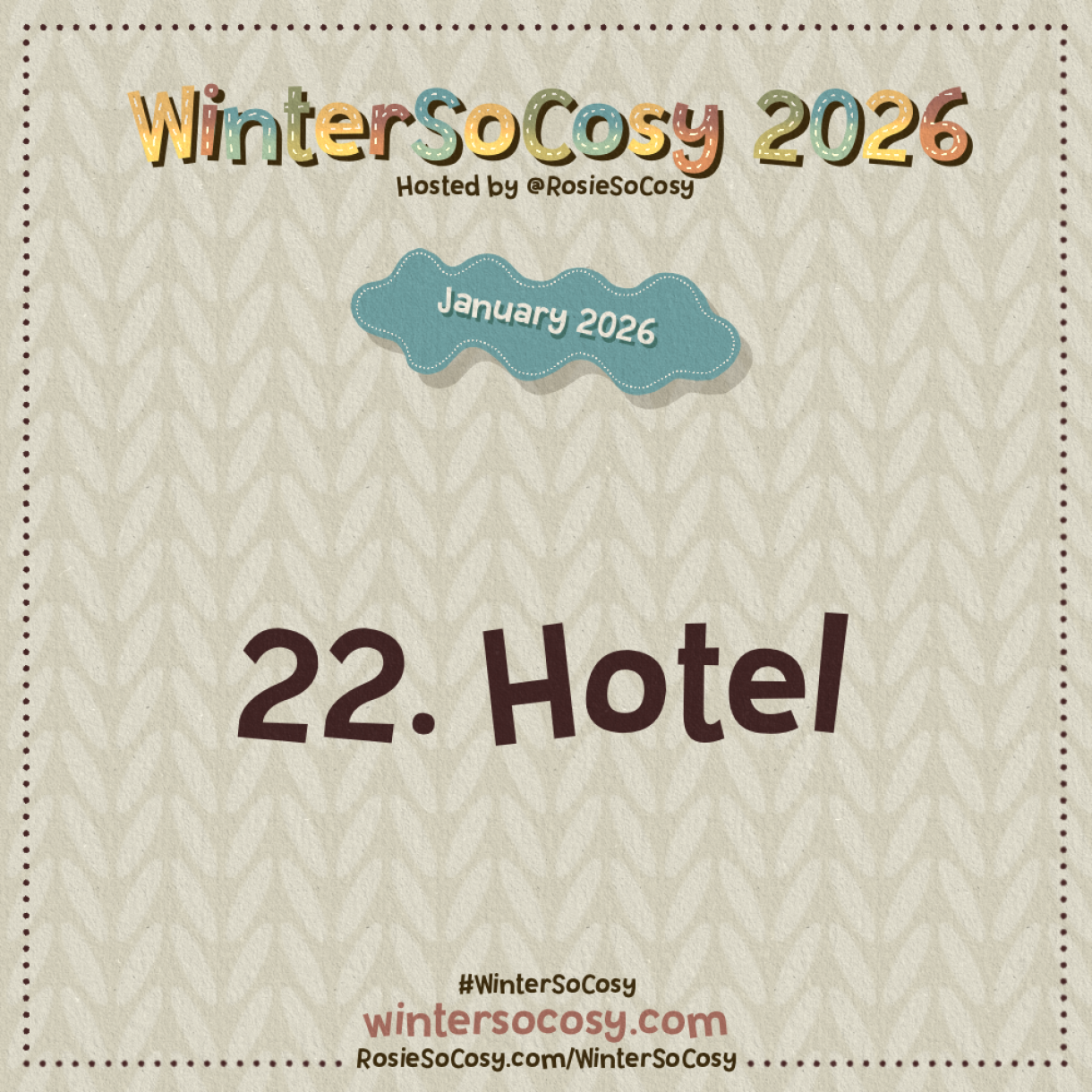  Announcement image for Day 22 of WinterSoCosy January 2026. The subject is Hotel.
