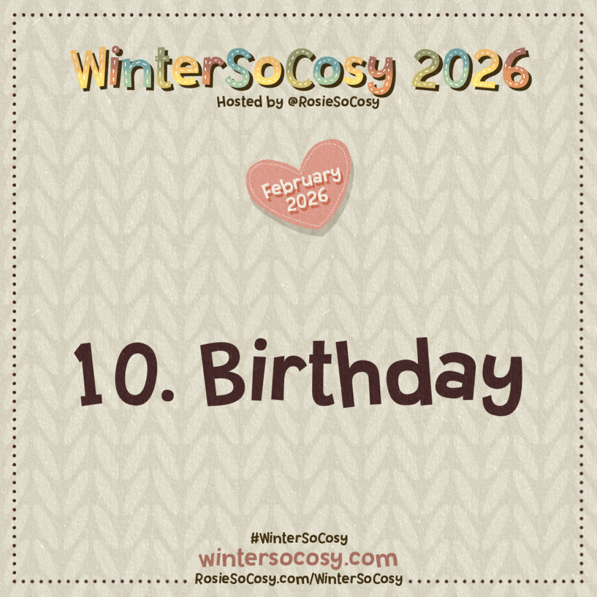 Announcement image for Day 10 of WinterSoCosy February 2026. The subject is Birthday.