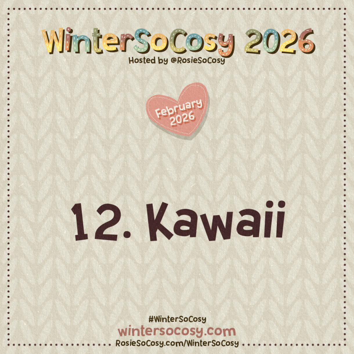 Announcement image for Day 12 of WinterSoCosy February 2026. The subject is Kawaii.
