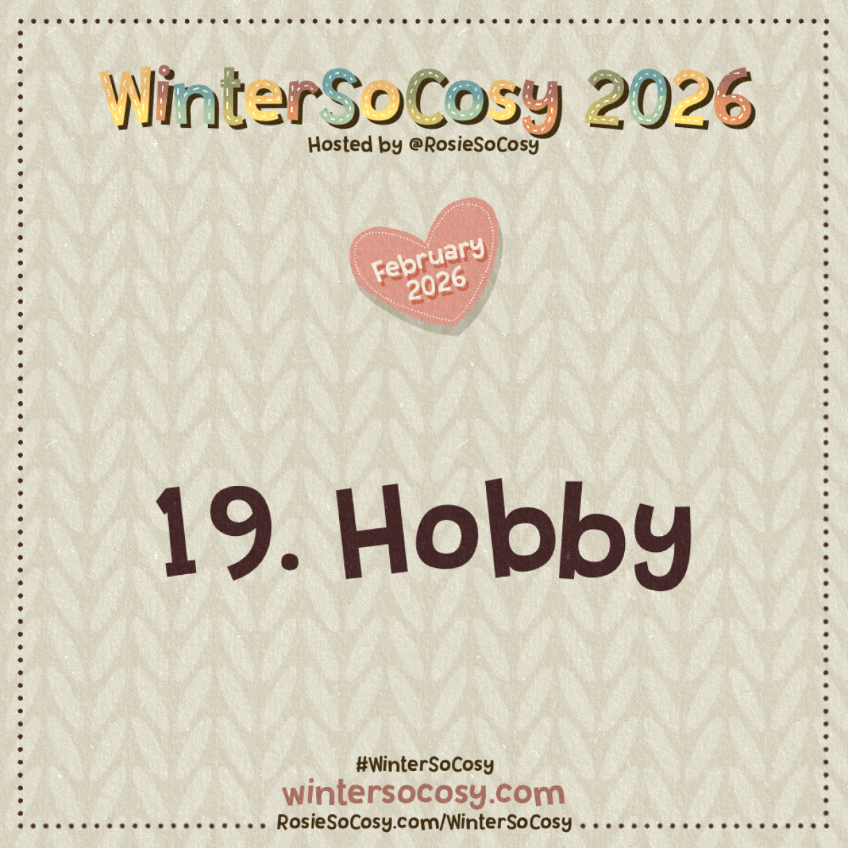WinterSoCosy 2026 February Day 19: Hobby