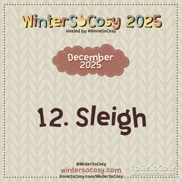 Announcement image for Day 12 of WinterSoCosy 2025. The subject is Sleigh.