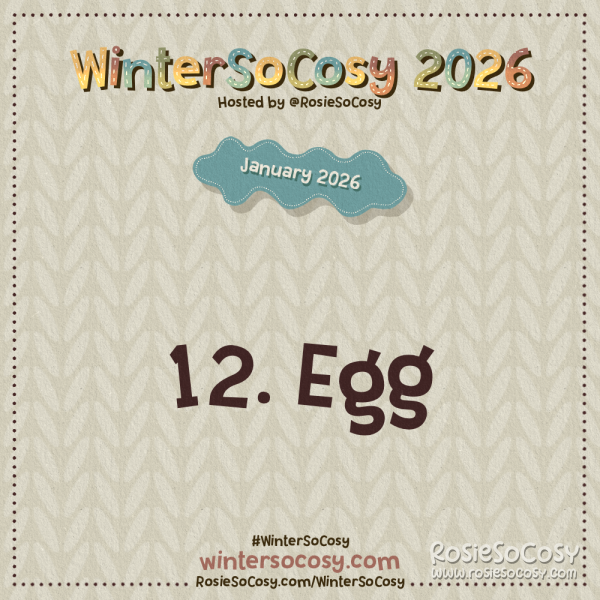  Announcement image for Day 12 of WinterSoCosy January 2026. The subject is Egg.