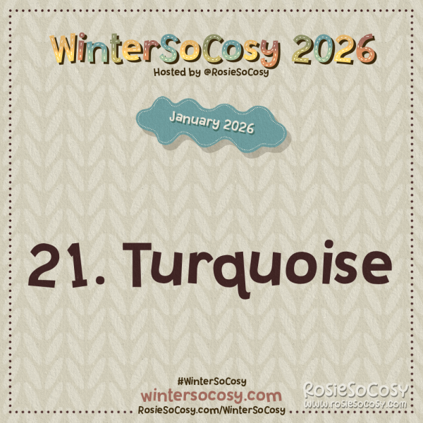 Announcement image for Day 21 of WinterSoCosy January 2026. The subject is Turquoise.