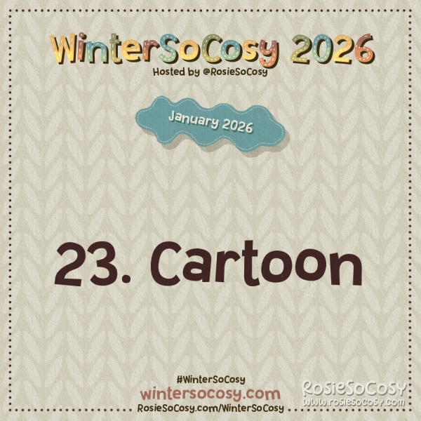 Announcement image for Day 23 of WinterSoCosy January 2026. The subject is Cartoon.