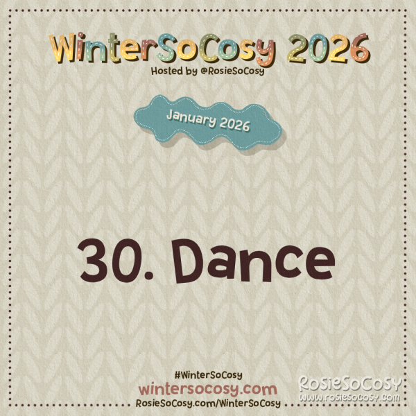 Announcement image for Day 30 of WinterSoCosy January 2026. The subject is Dance.