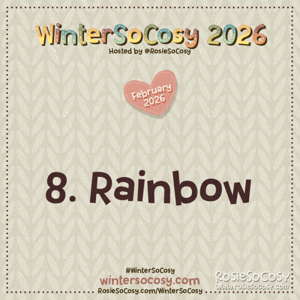 Announcement image for Day 8 of WinterSoCosy February 2026. The subject is Rainbow.