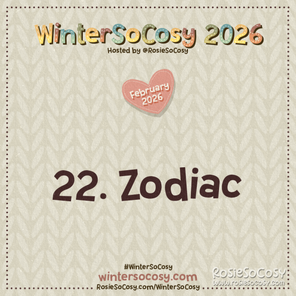 WinterSoCosy 2026 February Day 22: Zodiac