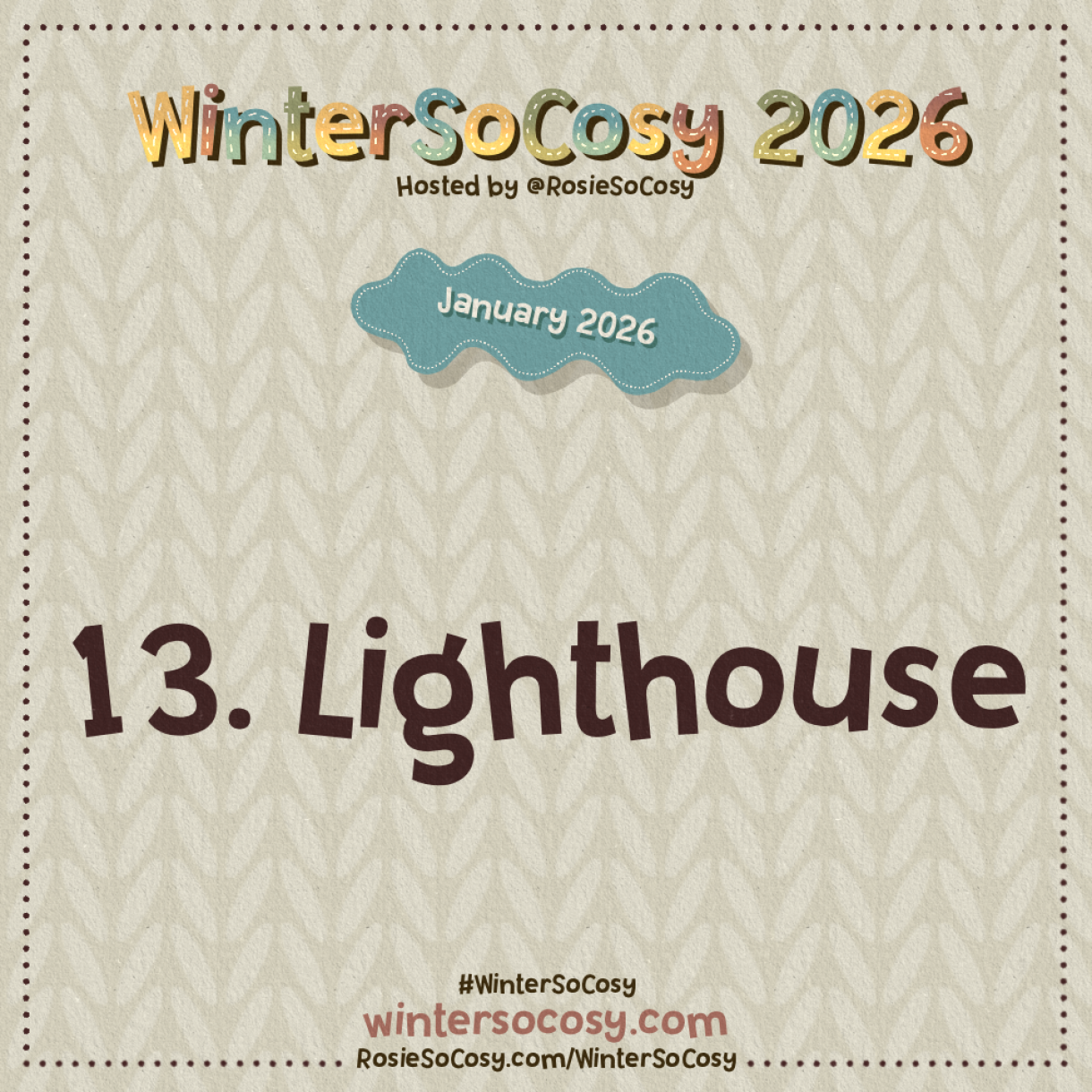 Announcement image for Day 13 of WinterSoCosy January 2026. The subject is Lighthouse.