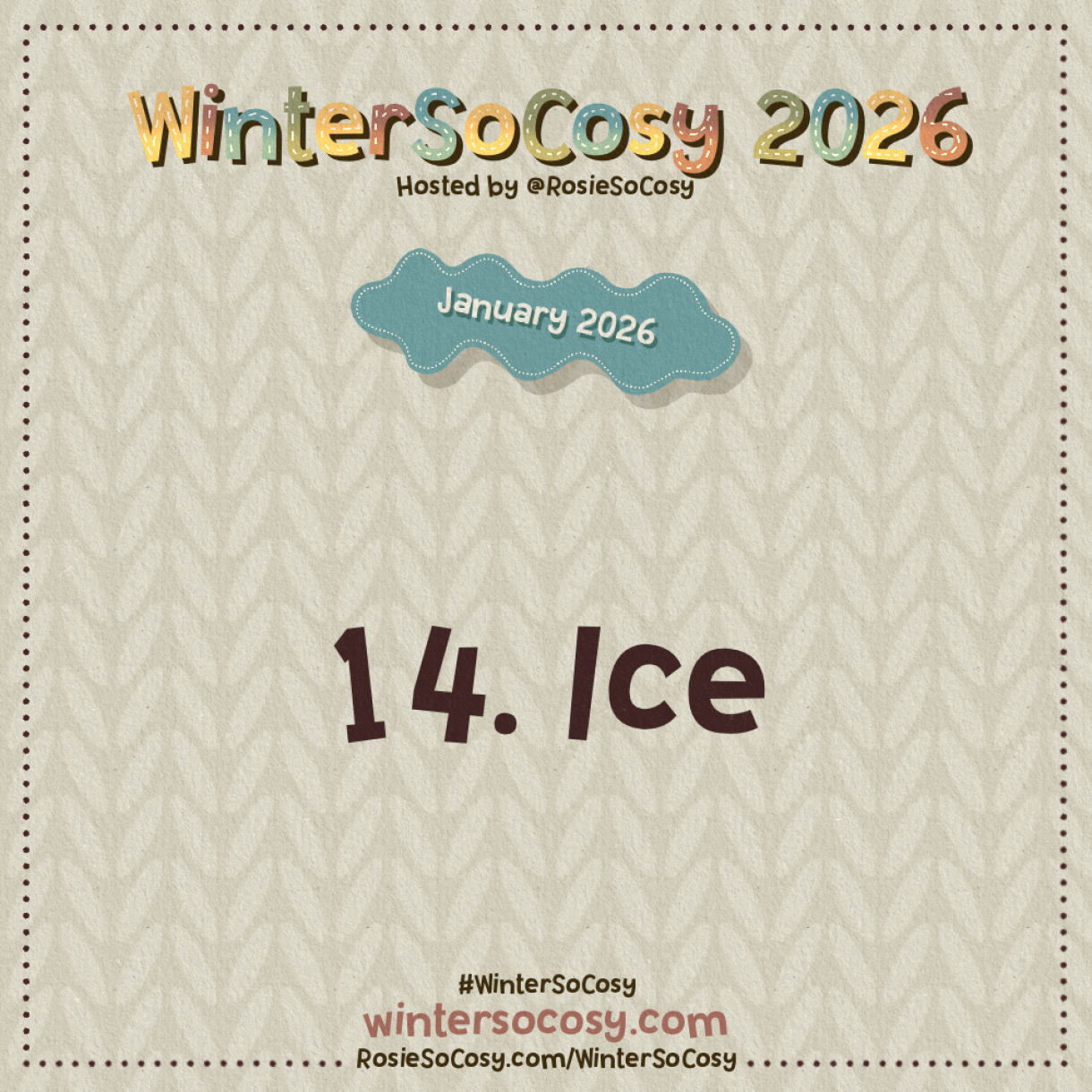 Announcement image for Day 14 of WinterSoCosy January 2026. The subject is Ice.
