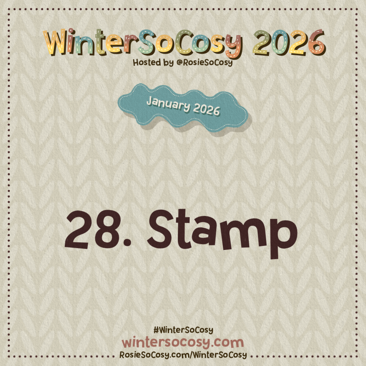 Announcement image for Day 28 of WinterSoCosy January 2026. The subject is Stamp.
