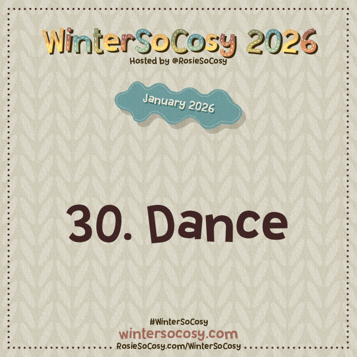 Announcement image for Day 30 of WinterSoCosy January 2026. The subject is Dance.